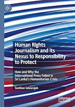Human Rights Journalism and its Nexus to Responsibility to Protect