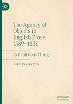 The Agency of Objects in English Prose, 1789–1832