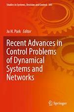 Recent Advances in Control Problems of Dynamical Systems and Networks