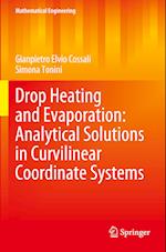 Drop Heating and Evaporation: Analytical Solutions in Curvilinear Coordinate Systems