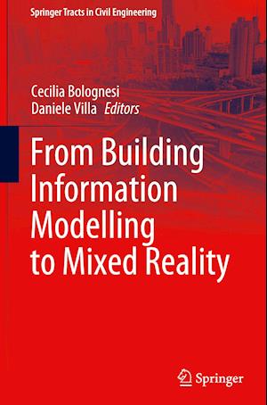 From Building Information Modelling to Mixed Reality