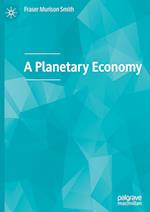 A Planetary Economy