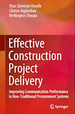 Effective Construction Project Delivery