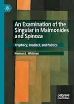 An Examination of the Singular in Maimonides and Spinoza