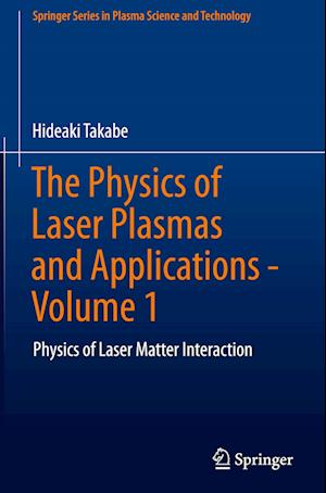 The Physics of Laser Plasmas and Applications - Volume 1