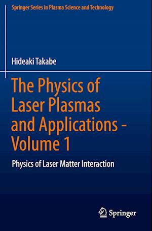 The Physics of Laser Plasmas and Applications - Volume 1