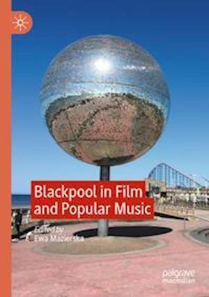 Blackpool in Film and Popular Music