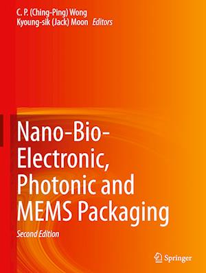 Nano-Bio- Electronic, Photonic and MEMS Packaging