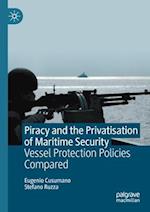 Piracy and the Privatisation of Maritime Security