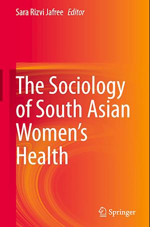 The Sociology of South Asian Women’s Health