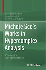 Michele Sce's Works in Hypercomplex Analysis