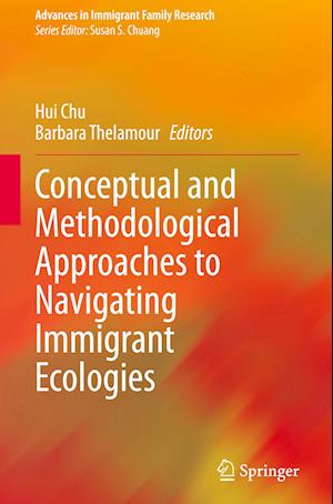 Conceptual and Methodological Approaches to Navigating Immigrant Ecologies