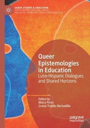 Queer Epistemologies in Education