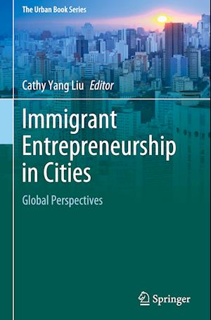 Immigrant Entrepreneurship in Cities