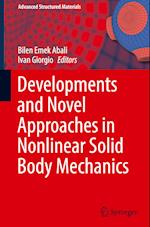 Developments and Novel Approaches in Nonlinear Solid Body Mechanics