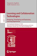 Learning and Collaboration Technologies. Designing, Developing and Deploying Learning Experiences