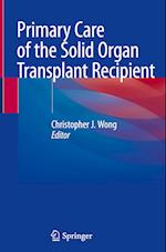 Primary Care of the Solid Organ Transplant Recipient