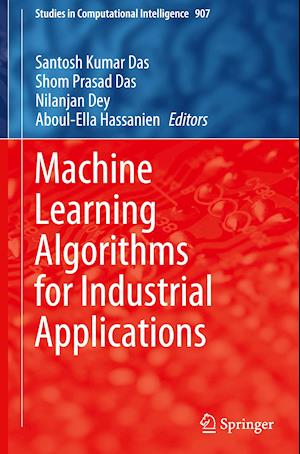 Machine Learning Algorithms for Industrial Applications