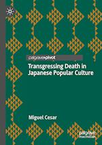 Transgressing Death in Japanese Popular Culture