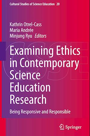 Examining Ethics in Contemporary Science Education Research