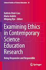 Examining Ethics in Contemporary Science Education Research