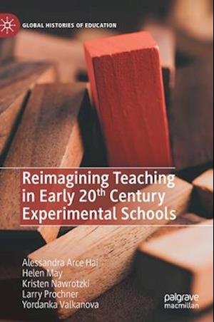 Reimagining Teaching in Early 20th Century Experimental Schools