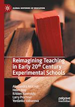 Reimagining Teaching in Early 20th Century Experimental Schools