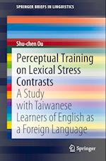 Perceptual Training on Lexical Stress Contrasts