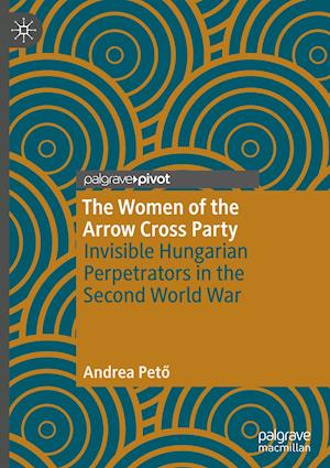 The Women of the Arrow Cross Party