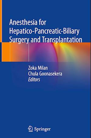 Anesthesia for Hepatico-Pancreatic-Biliary Surgery and Transplantation