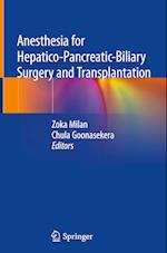 Anesthesia for Hepatico-Pancreatic-Biliary Surgery and Transplantation