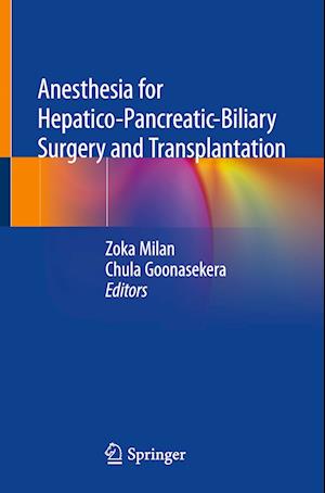 Anesthesia for Hepatico-Pancreatic-Biliary Surgery and Transplantation