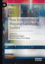 New Perspectives on Hispanic Caribbean Studies