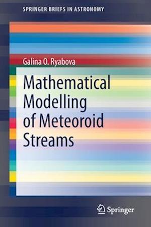 Mathematical Modelling of Meteoroid Streams
