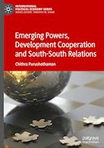 Emerging Powers, Development Cooperation and South-South Relations