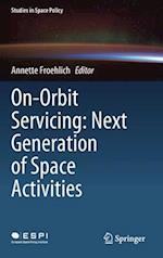 On-Orbit Servicing: Next Generation of Space Activities