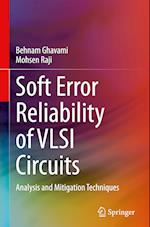 Soft Error Reliability of VLSI Circuits