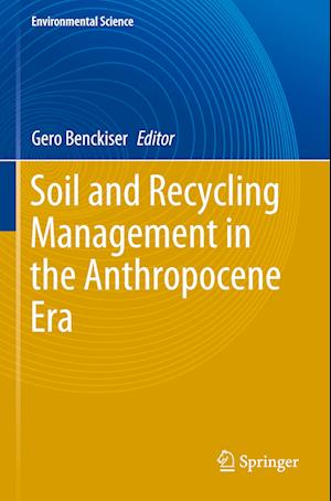 Soil and Recycling Management in the Anthropocene Era