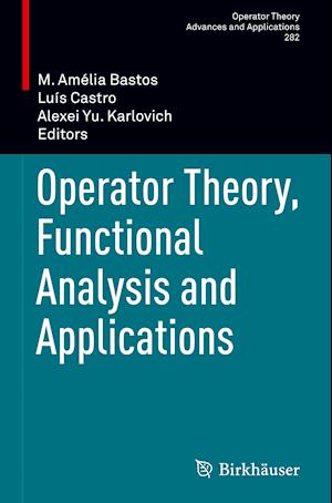 Operator Theory, Functional Analysis and Applications