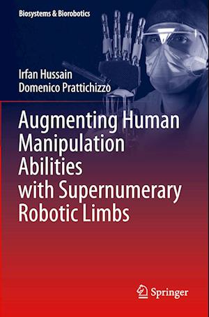 Augmenting Human Manipulation Abilities with Supernumerary Robotic Limbs