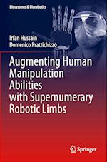 Augmenting Human Manipulation Abilities with Supernumerary Robotic Limbs