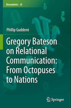 Gregory Bateson on Relational Communication: From Octopuses to Nations