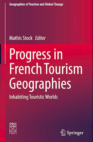 Progress in French Tourism Geographies