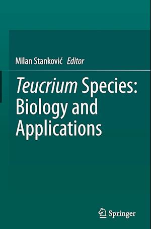 Teucrium Species: Biology and Applications