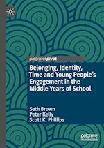Belonging, Identity, Time and Young People’s Engagement in the Middle Years of School