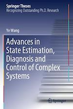Advances in State Estimation, Diagnosis and Control of Complex Systems