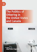 The Politics of Othering in the United States and Canada