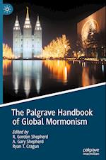 The Palgrave Handbook of Global Mormonism