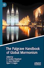 The Palgrave Handbook of Global Mormonism