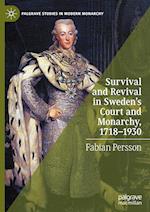 Survival and Revival in Sweden's Court and Monarchy, 1718–1930